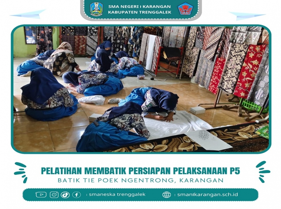SMAN 1 KARANGAN IKUTI PELATIHAN MEMBATIK UNTUK PERSIAPAN P5