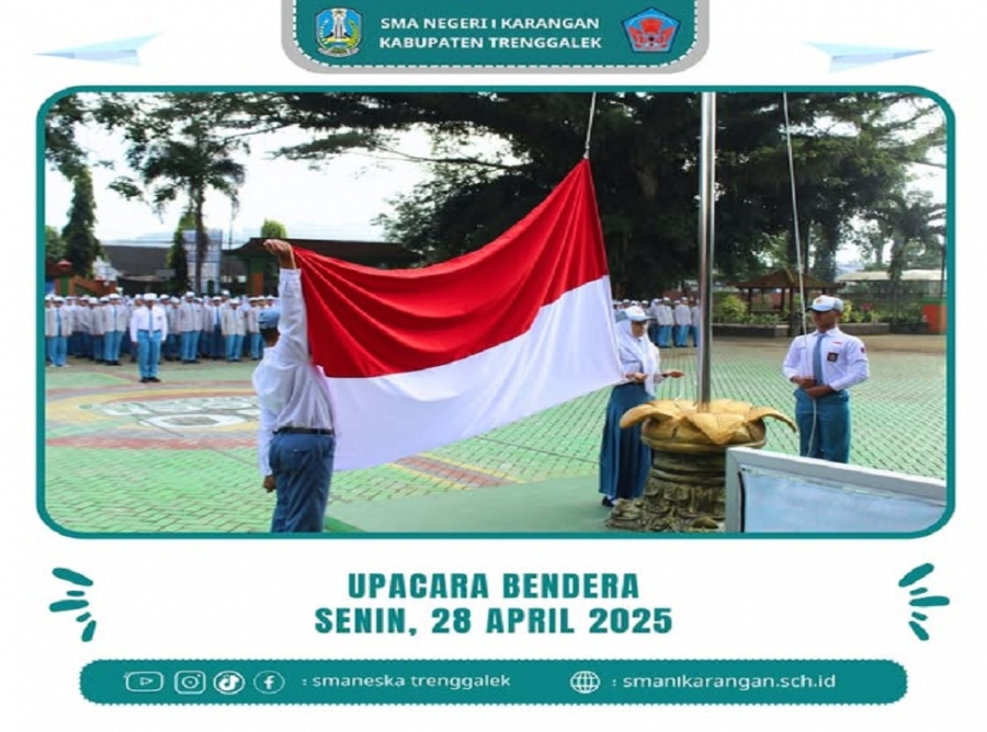 UPACARA BENDERA DI SMAN 1 KARANGAN SENIN, 28 APRIL 2025
