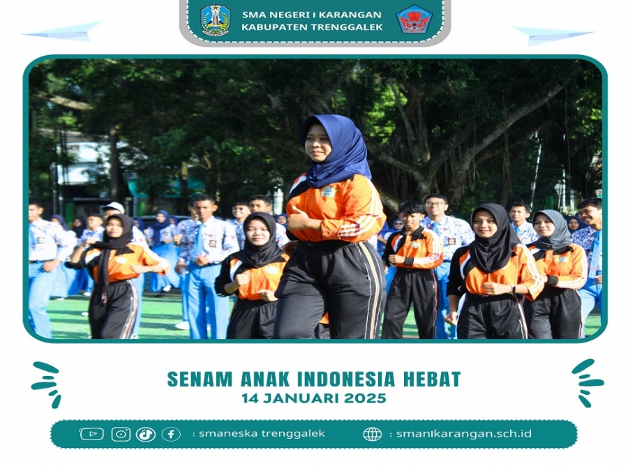 SENAM ANAK INDONESIA HEBAT BANGKITKAN SISWA SMAN 1 KARANGAN