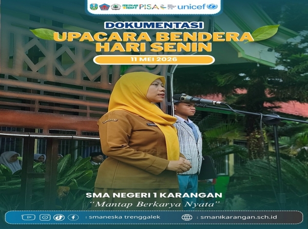 SMAN 1 KARANGAN SUKSES GELAR UPACARA BENDERA SENIN, 11 MEI 2026